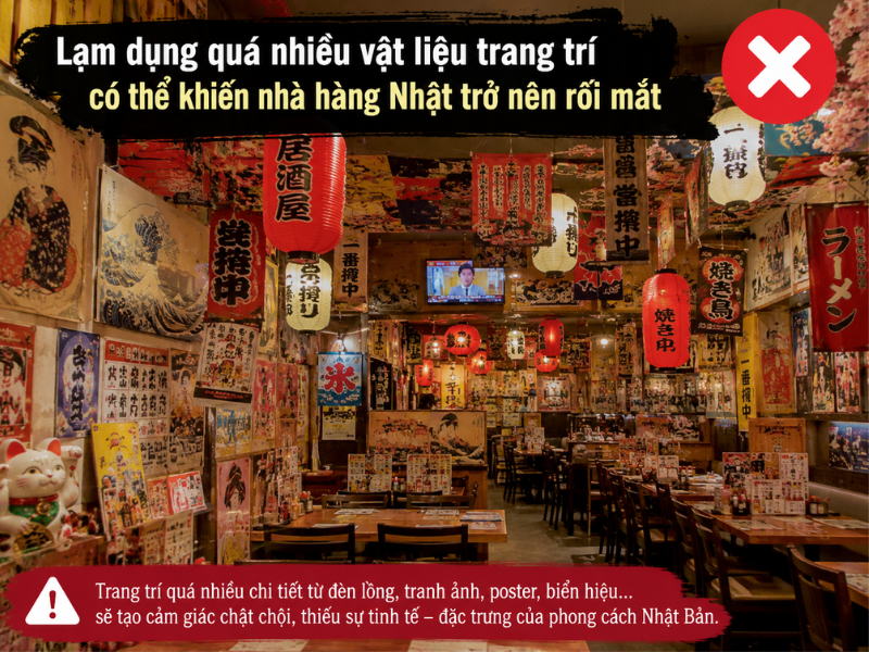  Lạm dụng quá nhiều vật liệu trang trí có thể khiến nhà hàng Nhật trở nên rối mắt