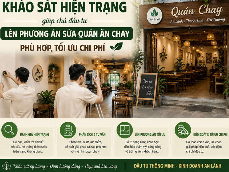  Khảo sát hiện trạng giúp chủ đầu tư lên phương án sửa quán ăn chay phù hợp, tối ưu chi phí