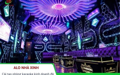 Cải tạo phòng karaoke kinh doanh xuống cấp thành không gian giải trí VIP